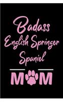 Badass English Springer Spaniel Mom