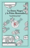 Dama Negra y la Pobre Romualda
