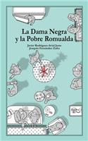 Dama Negra y la Pobre Romualda