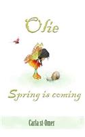 Olie Spring Is Coming