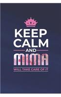 Keep Calm and Mima Will Take Care of It: Family Grandma Women Mom Memory Journal Blank Lined Note Book Mother's Day Holiday Gift