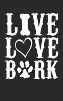 Live Love Bark