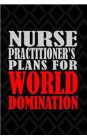 Nurse Practitioner's Plans For World Domination