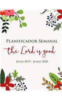 Planificador Semanal - Dios Es Bueno - Julio 2019 - Junio 2020: Calendario de la Agenda de 12 Meses Para los Cristianos