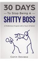 30 Days to Stop Being a Shitty Boss