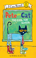 Pete the Cat: Too Cool for School