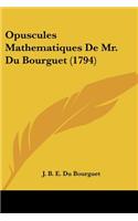 Opuscules Mathematiques De Mr. Du Bourguet (1794)