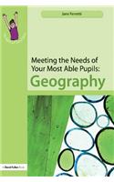 Meeting the Needs of Your Most Able Pupils: Geography
