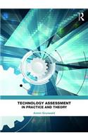 Technology Assessment in Practice and Theory
