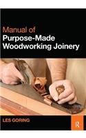 Manual of Purpose-Made Woodworking Joinery