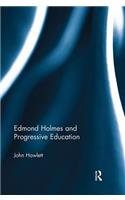 Edmond Holmes and Progressive Education