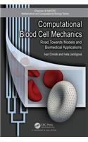 Computational Blood Cell Mechanics: Road Towards Models and Biomedical Applications(Chapman & Hall/CRC Computational Biology Series)