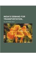 India's Demand for Transportation, .