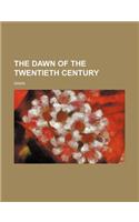 The Dawn of the Twentieth Century