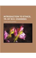 Introduction to Ethics, Tr. by W.H. Channing