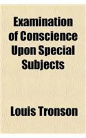 Examination of Conscience Upon Special Subjects