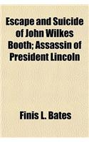Escape and Suicide of John Wilkes Booth; Assassin of President Lincoln