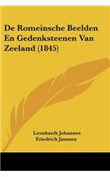 De Romeinsche Beelden En Gedenksteenen Van Zeeland (1845)