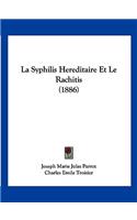Syphilis Hereditaire Et Le Rachitis (1886)
