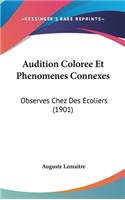 Audition Coloree Et Phenomenes Connexes: Observes Chez Des Ecoliers (1901)