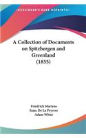 A Collection of Documents on Spitzbergen and Greenland (1855)