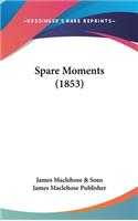 Spare Moments (1853)