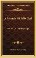 A Memoir of Felix Neff