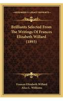 Brilliants Selected from the Writings of Frances Elizabeth Willard (1893)