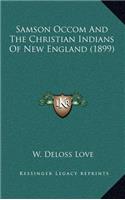 Samson Occom and the Christian Indians of New England (1899)