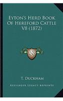 Eyton's Herd Book of Hereford Cattle V8 (1872)