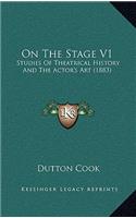 On The Stage V1: Studies Of Theatrical History And The Actor's Art (1883)(English)
