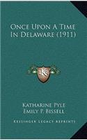 Once Upon A Time In Delaware (1911)