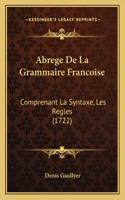 Abrege De La Grammaire Francoise