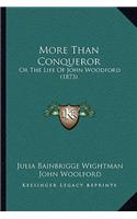 More Than Conqueror: Or The Life Of John Woodford (1873)