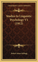 Studies In Linguistic Psychology V1 (1912)