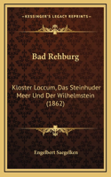 Bad Rehburg: Kloster Loccum, Das Steinhuder Meer Und Der Wilhelmstein (1862)