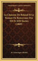 La Chanson De Roland Et Le Roman De Roncevaux Des XII Et XIII Siecles (1869)