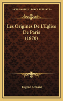 Les Origines de L'Eglise de Paris (1870)