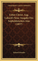 Ueber Christ. Aug. Lobeck's Neue Ausgabe Des Sophokleischen Aias (1837)