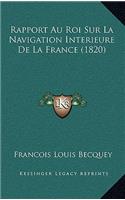 Rapport Au Roi Sur La Navigation Interieure De La France (1820)