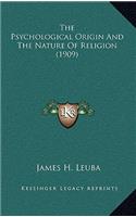 Psychological Origin And The Nature Of Religion (1909)