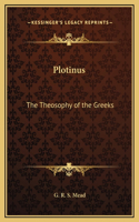 Plotinus: The Theosophy of the Greeks