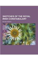 Sketches of the Royal Irish Constabulary