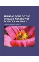 Transactions of the Chicago Academy of Sciences Volume 1