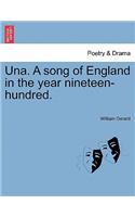 Una. a Song of England in the Year Nineteen-Hundred.: (English)