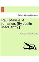 Paul Massie. a Romance. [By Justin MacCarthy.]