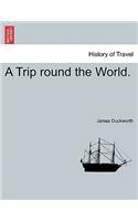 A Trip Round the World.: (English)