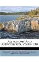 Astronomy And Astrophysics, Volume 10