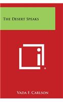 The Desert Speaks