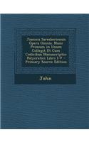 Joannis Saresberiensis Opera Omnia. Nunc Primum in Unum Collegit Et Cum Codicibus Manuscriptis: Polycratici Libri I-V